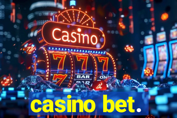 casino bet.